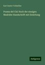 Karl Gustav Vollmöller: Poema del Cid: Nach der einzigen Madrider Handschrift mit Einleitung, Buch