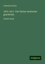 Johannes Scherr: 1870-1871. Vier bücher deutscher geschichte, Buch