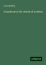 James Rankin: A handbook of the Church of Scotland, Buch