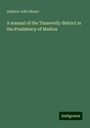 Andrew John Stuart: A manual of the Tinnevelly district in the Presidency of Madras, Buch