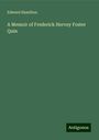 Edward Hamilton: A Memoir of Frederick Hervey Foster Quin, Buch