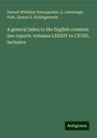 Samuel Whitaker Pennypacker: A general index to the English common law reports: volumes LXXXIV to CXVIII, inclusive, Buch