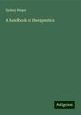 Sydney Ringer: A handbook of therapeutics, Buch