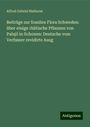 Alfred Gabriel Nathorst: Beiträge zur fossilen Flora Schweden: über einige rhätische Pflanzen von Palsjö in Schonen: Deutsche vom Verfasser revidirte Ausg, Buch