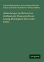 Leipzig Mathematisch -Naturwissenschaftliche Klasse Sächsische Akademie der Wissenschaften: Abhandlungen der Sächsischen Akademie der Wissenschaften zu Leipzig, Philologisch-Historische Klasse, Buch