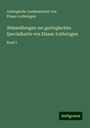 Geologische Landesanstalt von Elsass-Lothringen: Abhandlungen zur geologischen Specialkarte von Elsass-Lothringen, Buch