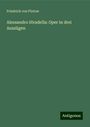 Friedrich Von Flotow: Alessandro Stradella: Oper in drei Auszügen, Buch