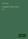 William Black: A Daughter of Heth: A Novel, Buch