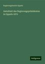 Regierungsbezirk Oppeln: Amtsblatt des Regierungspräsidenten in Oppeln 1872, Buch