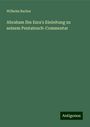 Wilhelm Bacher: Abraham Ibn Esra's Einleitung zu seinem Pentateuch-Commentar, Buch