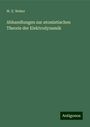 W. E. Weber: Abhandlungen zur atomistischen Theorie der Elektrodynamik, Buch