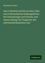 Wendelin Foerster: Aiol et Mirabel und Elie de Saint Gille; zwei altfranzösische Heldengedichte, mit Anmerkungen und Glossar; und einem Anhang: Die Fragmente des mittelniederländischen Aiol, Buch