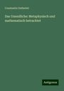 Constantin Gutberlet: Das Unendliche: Metaphysisch und mathematisch betrachtet, Buch