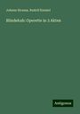 Johann Strauss: Blindekuh: Operette in 3 Akten, Buch