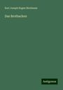 Karl Joseph Eugen Birnbaum: Das Brotbacken, Buch