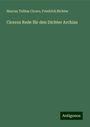 Marcus Tullius Cicero: Ciceros Rede für den Dichter Archias, Buch