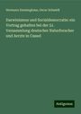 Hermann Emminghaus: Darwinismus und Socialdemocratie: ein Vortrag gehalten bei der 51. Versammlung deutscher Naturforscher und Aerzte in Cassel, Buch