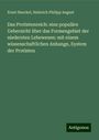 Ernst Haeckel: Das Protistenreich: eine populäre Uebersicht über das Formengebiet der niedersten Lebewesen: mit einem wissenschaftlichen Anhange, System der Protisten, Buch