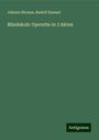 Johann Strauss: Blindekuh: Operette in 3 Akten, Buch