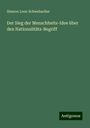 Simeon Leon Schwabacher: Der Sieg der Menschheits-Idee über den Nationalitäts-Begriff, Buch