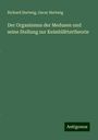 Richard Hertwig: Der Organismus der Medusen und seine Stellung zur Keimblättertheorie, Buch