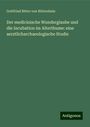 Gottfried Ritter Von Rittershain: Der medicinische Wunderglaube und die Incubation im Alterthume: eine aerztlicharchaeologische Studie, Buch