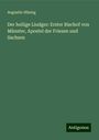 Augustin Hüsing: Der heilige Liudger: Erster Bischof von Münster, Apostel der Friesen und Sachsen, Buch