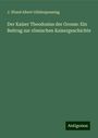 J. Ifland Albert Güldenpenning: Der Kaiser Theodosius der Grosse: Ein Beitrag zur römischen Kaisergeschichte, Buch