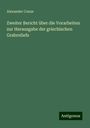 Alexander Conze: Zweiter Bericht über die Vorarbeiten zur Herausgabe der griechischen Grabreliefs, Buch