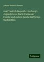 Johann Heinrich Hennes: Aus Friedrich Leopold v. Stolberg's Jugendjahren: Nach Briefen der Familie und andern handschriftlichen Nachrichten, Buch