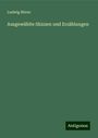 Ludwig Börne: Ausgewählte Skizzen und Erzählungen, Buch