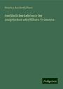 Heinrich Borchert Lübsen: Ausführliches Lehrbuch der analytischen oder höhern Geometrie, Buch