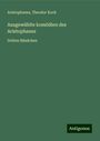 Aristophanes: Ausgewählte komödien des Aristophanes, Buch