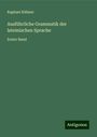 Raphael Kühner: Ausführliche Grammatik der lateinischen Sprache, Buch