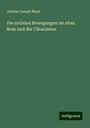 Johann Joseph Most: Die socialen Bewegungen im alten Rom und der Cäsarismus, Buch