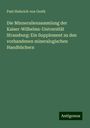 Paul Heinrich von Groth: Die Minneraliensammlung der Kaiser-Wilhelms-Universität Strassburg: Ein Supplement zu den vorhandenen mineralogischen Handbüchern, Buch