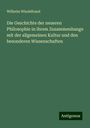 Wilhelm Windelband: Die Geschichte der neueren Philosophie in ihrem Zusammenhange mit der allgemeinen Kultur und den besonderen Wissenschaften, Buch