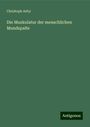 Christoph Aeby: Die Muskulatur der menschlichen Mundspalte, Buch