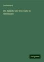 Leo Reinisch: Die Sprache der Iron-Saho in Abessinien, Buch