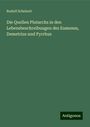 Rudolf Schubert: Die Quellen Plutarchs in den Lebensbeschreibungen des Eumenes, Demetrius und Pyrrhus, Buch