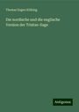 Thomas Eugen Kölbing: Die nordische und die englische Version der Tristan-Sage, Buch