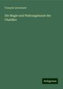 François Lenormant: Die Magie und Wahrsagekunst der Chaldäer, Buch