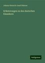 Johann Heinrich Josef Düntzer: Erläuterungen zu den deutschen Klassikern, Buch