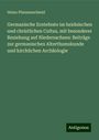 Heino Pfannenschmid: Germanische Erntefeste im heidnischen und christlichen Cultus, mit besonderer Beziehung auf Niedersachsen: Beiträge zur germanischen Alterthumskunde und kirchlichen Archäologie, Buch