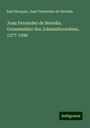 Karl Herquet: Juan Ferrandez de Heredia, Grossmeister des Johanniterordens, 1377-1396, Buch