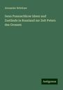 Alexander Brückner: Iwan Possoschkow Ideen und Zustände in Russland zur Zeit Peters des Grossen, Buch