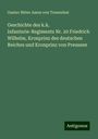 Gustav Ritter Amon Von Treuenfest: Geschichte des k.k. Infanterie-Regiments Nr. 20 Friedrich Wilhelm, Kronprinz des deutschen Reiches und Kronprinz von Preussen, Buch