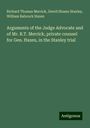 Richard Thomas Merrick: Arguments of the Judge Advocate and of Mr. R.T. Merrick, private counsel for Gen. Hazen, in the Stanley trial, Buch