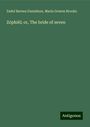 Zadel Barnes Gustafson: Zóphiël; or, The bride of seven, Buch