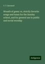 V. T. Barnwell: Wreath of gems: or, strictly favorite songs and tunes for the Sunday school, and for general use in public and social worship, Buch